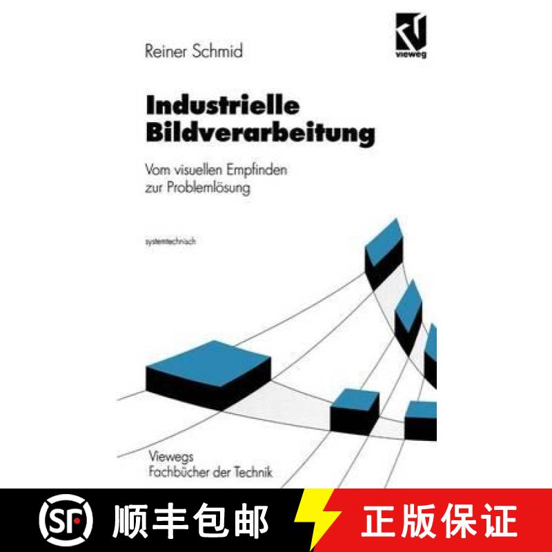 【3-4周达】Industrielle Bildverarbeitung: Vom Visuellen Empfinden Zur Problemlösung [9783528049454]