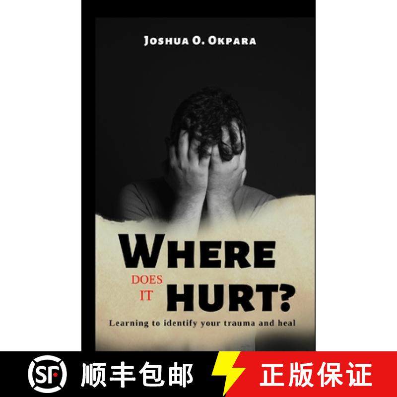 预订 Where Does It Hurt?: Learning to identify your trauma and heal [9798218082840]