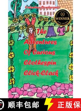 预订 The Adventures of Curious Clothespin Click-Clack [9781947600072]