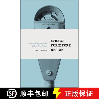【3-4周达】Street Furniture Design: Contesting Modernism in Post-War Britain [9781350044814]