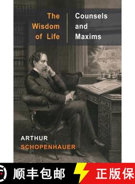 【3-4周达】The Wisdom of Life and Counsels and Maxims [9781684222681]