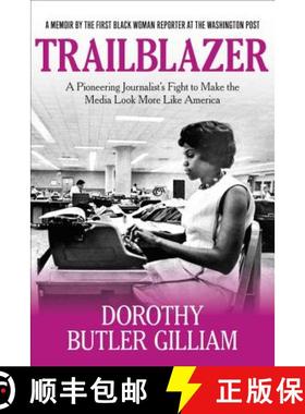 预订 Trailblazer: A Pioneering Journalist's Fight to Make the Media Look More Like America [9781546083450]