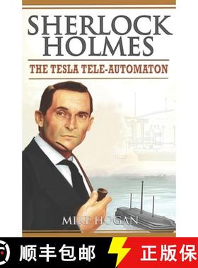 预订 Sherlock Holmes - The Tesla Tele-Automaton: and Other Stories [9781914141041]