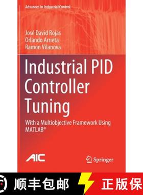 【3-4周达】Industrial PID Controller Tuning: With a Multiobjective Framework Using MATLAB (R) [9783030723101]