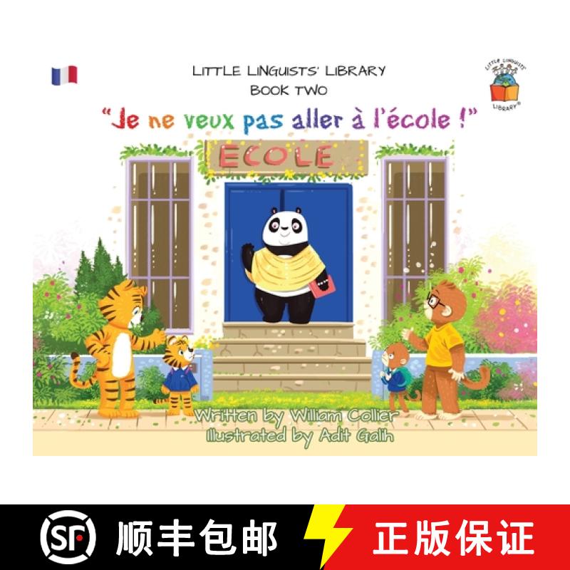 【3-4周达】Little Linguists' Library, Book Two (French): Je ne veux pas aller à l'école ! [9781916470378]