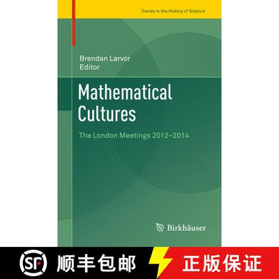 【3-4周达】精装 Mathematical Cultures : The London Meetings 2012-2014 (1st ed. 2016) [9783319285801]