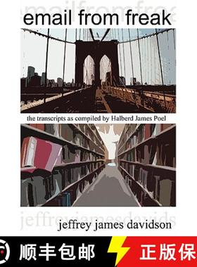 【3-4周达】Email from Freak: The Transcripts as Compiled by Halberd James Poel [9781430315896]