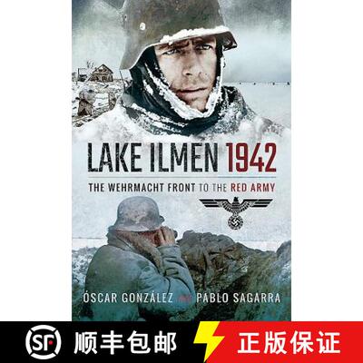 【3-4周达】Lake Ilmen, 1942: The Wehrmacht Front to the Red Army [9781526719935]