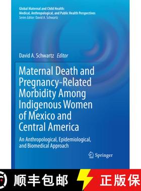 【3-4周达】Maternal Death and Pregnancy-Related Morbidity Among Indigenous Women of Mexico and Centra... [9783030100704]