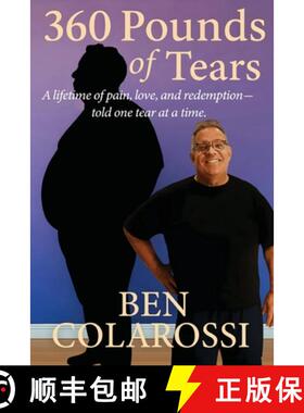 【3-4周达】360 Pounds of Tears: A lifetime of pain, love, and redemption- told one tear at a time. [9798295428234]