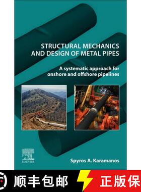 【3-4周达】Structural Mechanics and Design of Metal Pipes: A Systematic Approach for Onshore and Offs... [9780323886635]