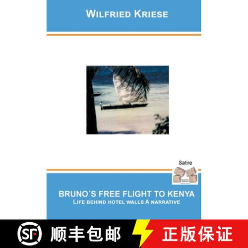 【3-4周达】Bruno´s Free Flight to Kenya: Life behind hotel walls A narrative [9783868124958]