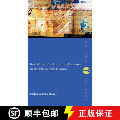 【3-4周达】Key Writers on Art: From Antiquity to the Nineteenth Century [9780415243018]