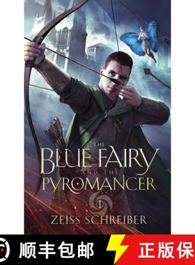 预订 The Blue Fairy and the Pyromancer [9781738942923]