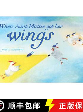【3-4周达】When Aunt Mattie Got Her Wings [9781481410441]