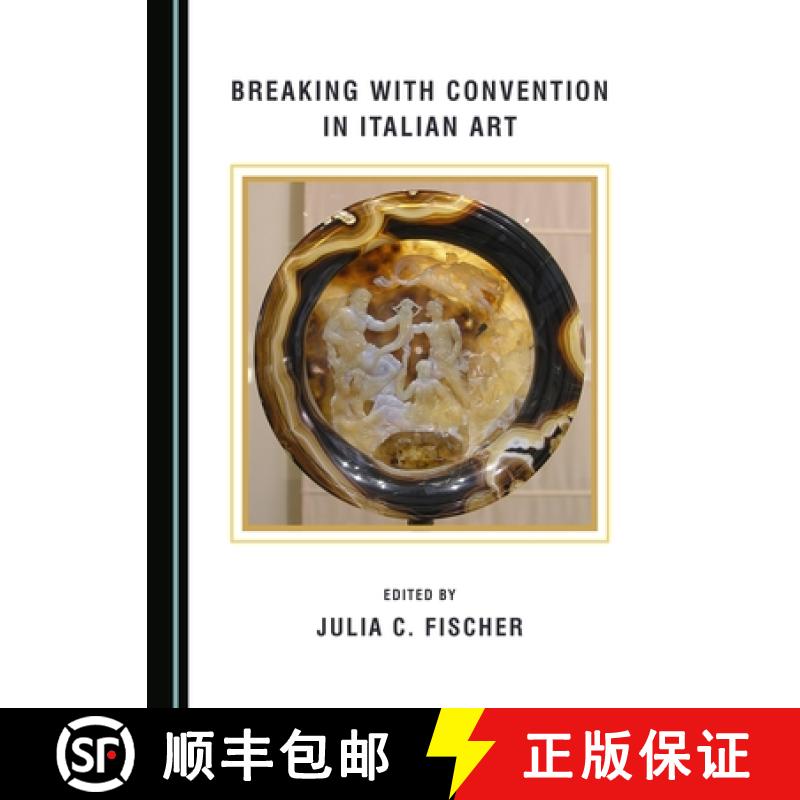 预订 Breaking with Convention in Italian Art [9781443895026]