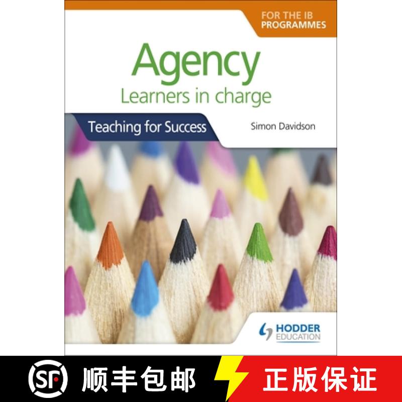 【3-4周达】Agency for the IB Programmes: For PYP, MYP, DP & CP: Learners in charge (Teaching for Succ... [9781510481121]