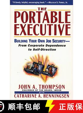 【3-4周达】The Portable Executive: Building Your Own Job Security from Corporate Dependency to Self-D... [9780684818917]