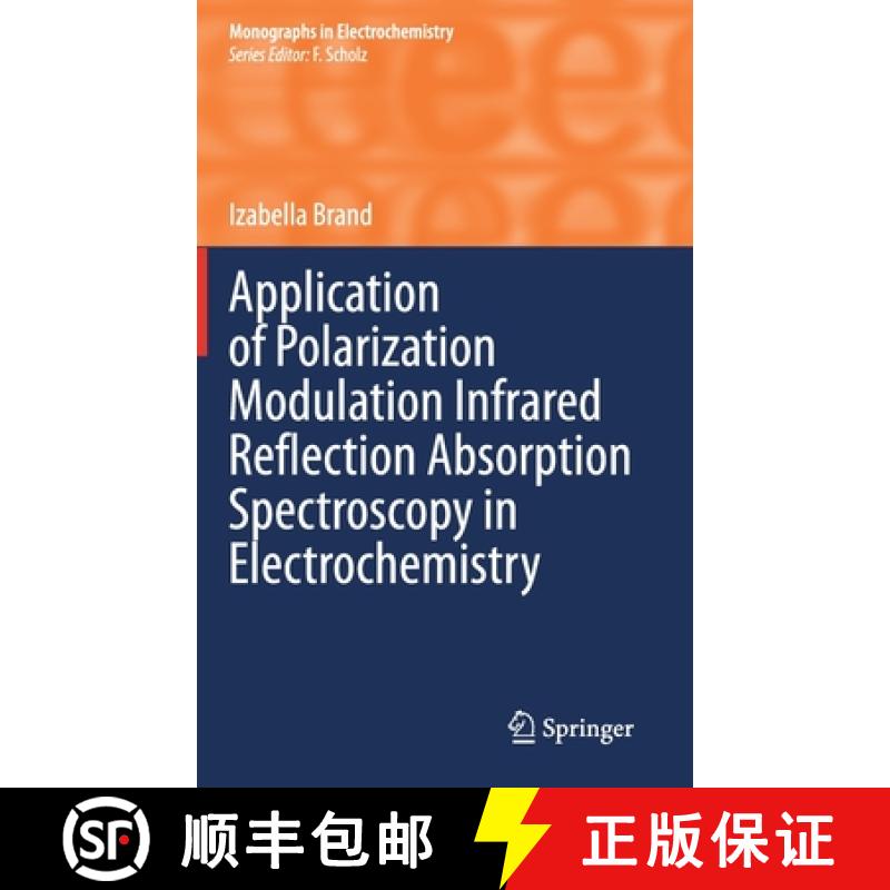 【3-4周达】Application of Polarization Modulation Infrared Reflection Absorption Spectroscopy in Elec... [9783030421632]