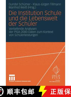 【3-4周达】Die Institution Schule Und Die Lebenswelt Der Schüler: Vertiefende Analysen Der Pisa-2000... [9783531143057]