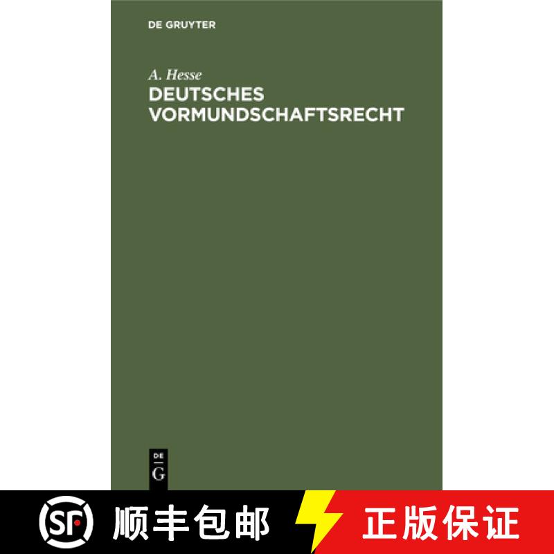 【3-4周达】Deutsches Vormundschaftsrecht: Unter Besonderer Berücksichtigung Der in Den Bedeutenderen... [9783112351659]