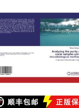 预订 Analysing the purity of water samples using microbiological methods [9786202029629]