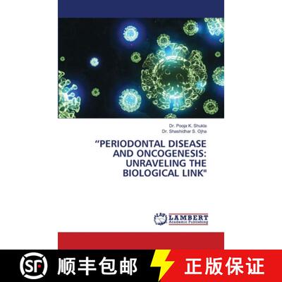 【3-4周达】PERIODONTAL DISEASE AND ONCOGENESIS: UNRAVELING THE BIOLOGICAL LINK (Aufl.) [9786205640784]