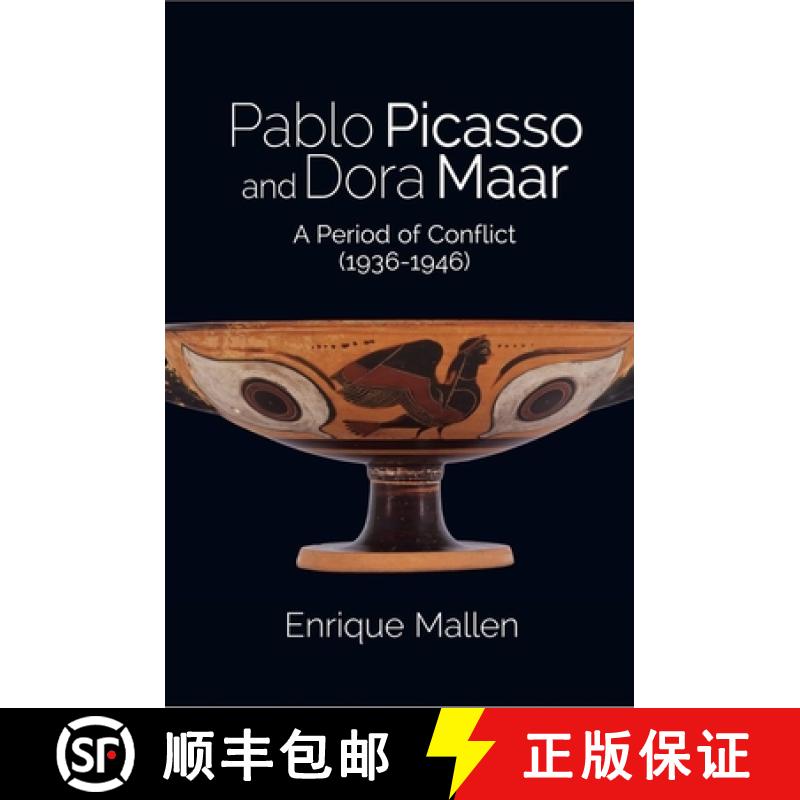 【3-4周达】Pablo Picasso and Dora Maar: A Period of Conflict (1936-1946) [9781789760965]