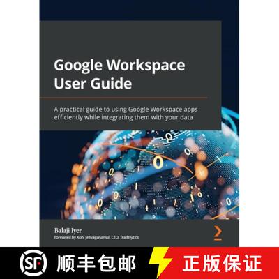 预订 Google Workspace User Guide: A practical guide to using Google Workspace apps efficiently while ... [9781801073004]