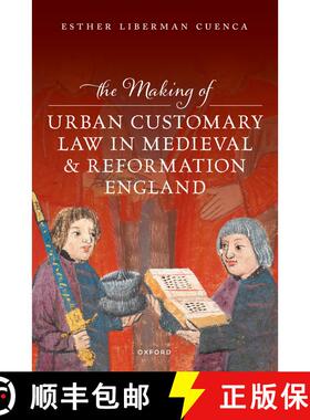 【3-4周达】The Making of Urban Customary Law in Medieval and Reformation England [9780198916772]