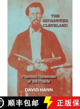 预订 The Jayhawker Cleveland: Phantom Horseman of the Prairie [9781941237786]