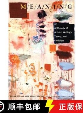 【3-4周达】M/E/A/N/I/N/G: An Anthology of Artists' Writings, Theory, and Criticism [9780822325666]