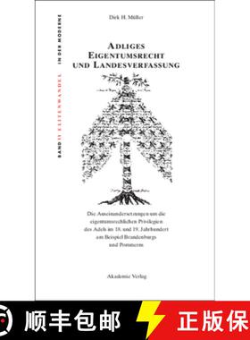 【3-4周达】Adliges Eigentumsrecht und Landesverfassung: Die Auseinandersetzungen um die eigentumsrech... [9783050049762]