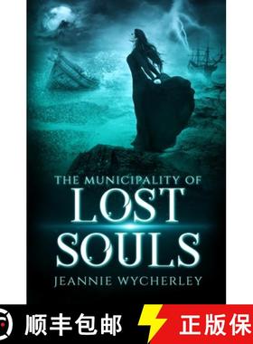 【3-4周达】The Municipality of Lost Souls: A Spellbinding Gothic Ghost Story set in Victorian England [9780995781849]