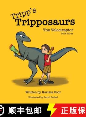 【3-4周达】Tripp's Tripposaurs-The Velociraptor Book 3: Tripp's Tripposaurs [9781734243949]