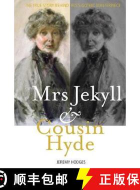 【3-4周达】Mrs Jekyll and Cousin Hyde: The True Story Behind RLS's Gothic Masterpiece [9781912147236]