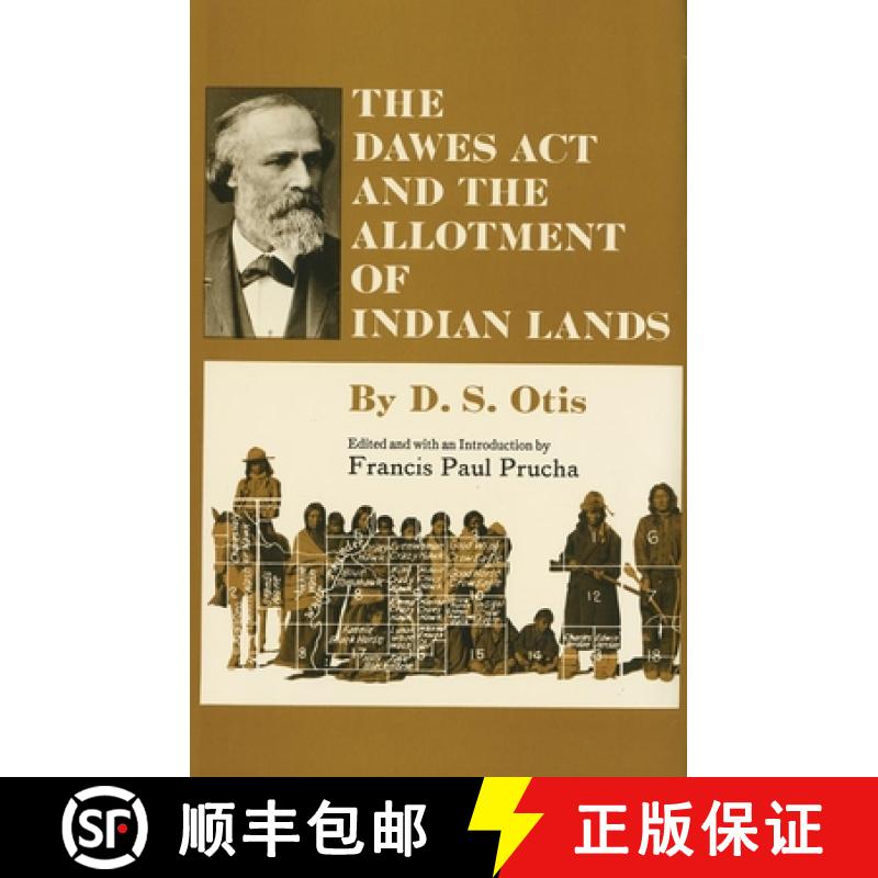 预订 The Dawes ACT and the Allotment of Indian Lands, Volume 123 [9780806146270]