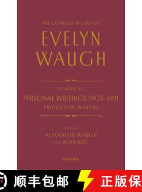 【3-4周达】The Complete Works of Evelyn Waugh: Personal Writings 1903-1921: Precocious Waughs: Volume 30 [9780199658961]