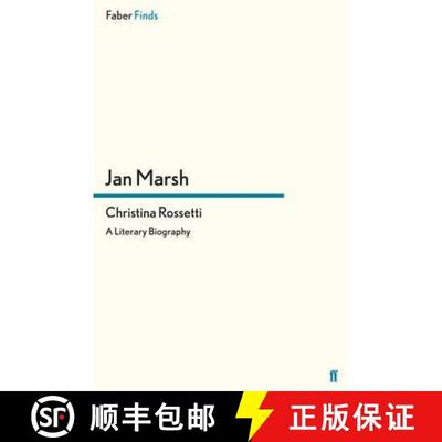 预订 Christina Rossetti: A Literary Biography. Jan Marsh [9780571296118]