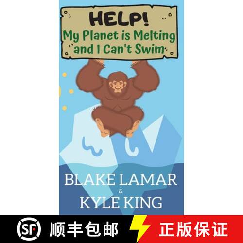 【3-4周达】精装 Help! My Planet is Melting and I Can't Swim [9781952323034]