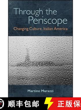 【3-4周达】Through the Periscope : Changing Culture, Italian America [9781438488608]
