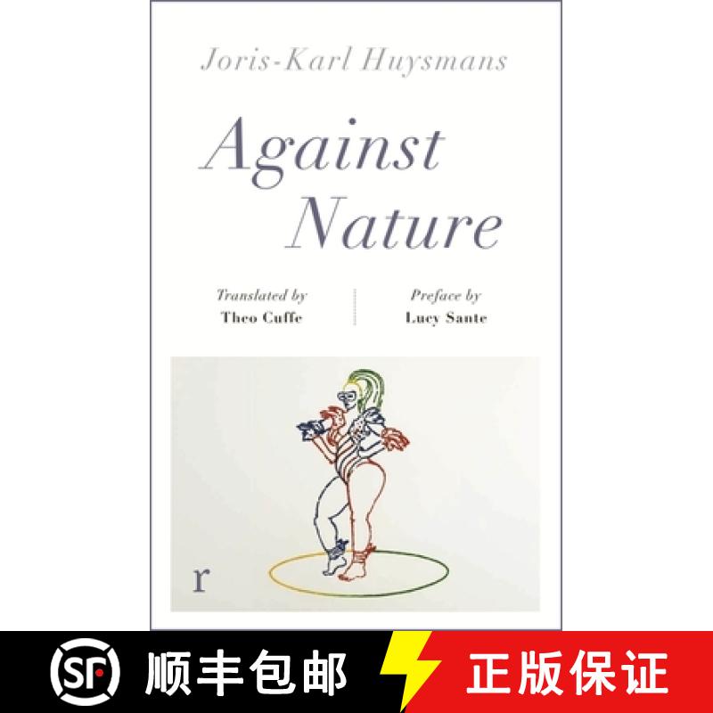【2-3周达】Against Nature (riverrun editions): a new translation of the compulsively readable cult cl... [9781787475502]