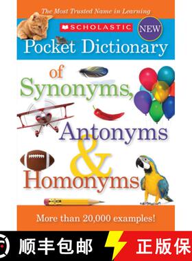 预订 Scholastic Pocket Dictionary of Synonyms, Antonyms, & Homonyms [9780545426671]
