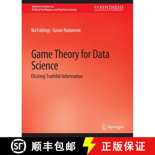 【3-4周达】Game Theory for Data Science : Eliciting Truthful Information [9783031004490]