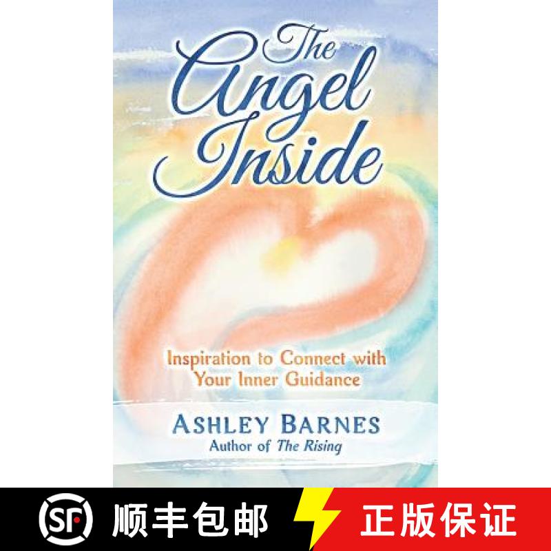 【3-4周达】The Angel Inside: Inspiration to Connect With Your Inner Guidance [9780692719992]