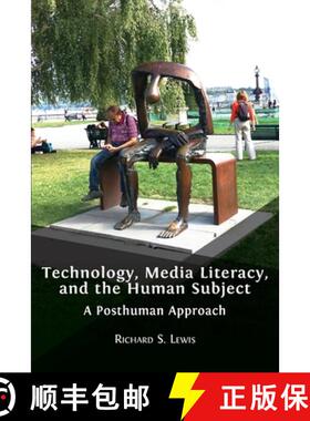 【3-4周达】Technology, Media Literacy, and the Human Subject: A Posthuman Approach [9781800641822]