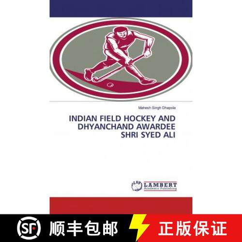 预订 INDIAN FIELD HOCKEY AND DHYANCHAND AWARDEE SHRI SYED ALI [9786200319128]