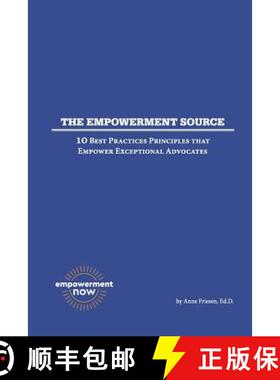 【3-4周达】The Empowerment Source: 10 Best Practices Principles That Empower Exceptional Advocates [9781733174817]