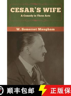 预订 Cesar's Wife: A Comedy in Three Acts [9781618959737]