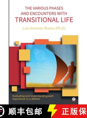预订 The Various Phases and Encounters with Transitional Life: Evaluating and Understanding each Expe... [9781640865280]